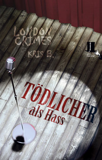 Tödlicher als Hass - Kris B. - E-Book