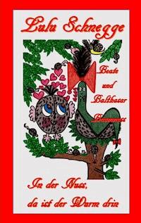 Beate und Balthasar Baumnuss - Lulu Schnegge - E-Book