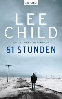 61 Stunden - Lee Child - E-Book