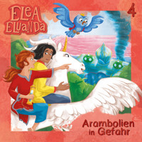 Elea Eluanda, Folge 4: Arambolien in Gefahr - Elfie Donnelly - Hörbuch