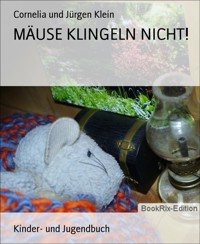 MÄUSE KLINGELN NICHT! - Cornelia und Jürgen Klein - E-Book