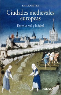 Ciudades medievales europeas - Emilio Mitre - E-Book