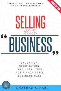 Selling Your Business: - Jonathan K. Hari - E-Book