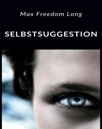 Selbstsuggestion - Max Freedom - E-Book