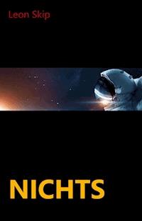 NICHTS - Leon Skip - E-Book