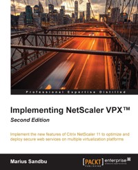 Implementing NetScaler VPX™ - Second Edition - Marius Sandbu - E-Book