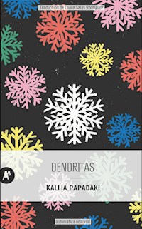 Dendritas - Kallia Papadaki - E-Book