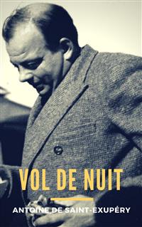 Vol de nuit - Antoine de Saint-Exupéry - E-Book