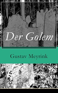 Der Golem - Gustav Meyrink - E-Book