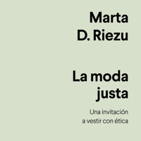 La moda justa - Marta D. Riezu - Hörbuch