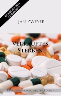 Verkauftes Sterben - Jan Zweyer - E-Book