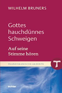 Gottes hauchdünnes Schweigen - Wilhelm Bruners - E-Book