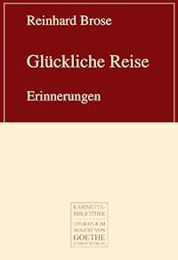 Glückliche Reise - Reinhard Brose - E-Book