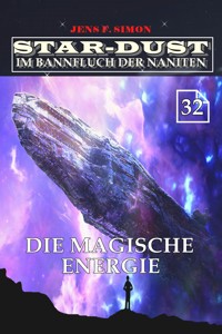 Die Magische Energie (STAR-DUST 32) - Jens F. Simon - E-Book