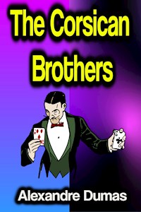 The Corsican Brothers - Dumas Alexandre - E-Book