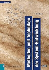Methoden und Techniken der System-Entwicklung - Rolf Böhm - E-Book