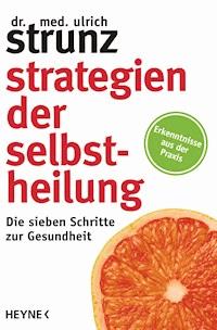 Strategien der Selbstheilung - Ulrich Strunz - E-Book