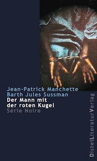 Der Mann mit der roten Kugel - Jean-Patrick Manchette - E-Book