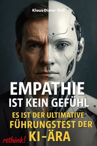 Empathie ist kein Gefühl - Klaus-Dieter Thill - E-Book