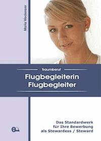 Traumberuf Flugbegleiterin / Flugbegleiter - Maria Weckesser - E-Book