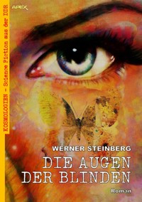 DIE AUGEN DER BLINDEN - Werner Steinberg - E-Book