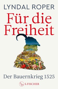 Für die Freiheit - Lyndal Roper - E-Book