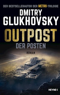 Outpost - Der Posten - Dmitry Glukhovsky - E-Book