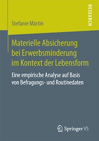 Materielle Absicherung bei Erwerbsminderung im Kontext der Lebensform - Stefanie Märtin - E-Book