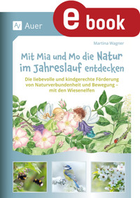 Mit Mia und Mo die Natur im Jahreslauf entdecken - Martina Wagner - E-Book