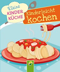Kinderleicht kochen - Lisa Pertagnol - E-Book