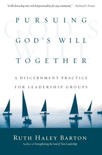Pursuing God's Will Together - Ruth Haley Barton - E-Book