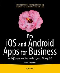 Pro iOS and Android Apps for Business - Frank Zammetti - E-Book