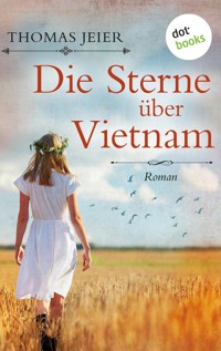 Die Sterne über Vietnam - Thomas Jeier - E-Book + Hörbuch