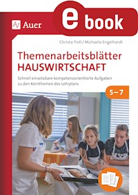 Themenarbeitsblätter Hauswirtschaft 5-7 - Christa Troll - E-Book