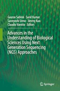 Advances in the Understanding of Biological Sciences Using Next Generation Sequencing (NGS) Approaches - - E-Book