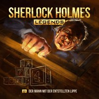 Sherlock Holmes Legends, Folge 21: Der Mann mit der entstellten Lippe - Eric Zerm - Hörbuch