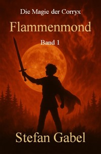 Flammenmond - Stefan Gabel - E-Book