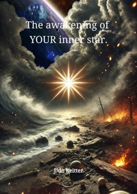 The awakening of YOUR inner star. - Udo Reitter - E-Book