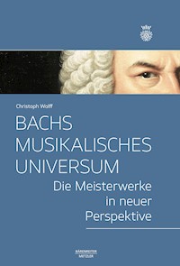 Bachs musikalisches Universum - Christoph Wolff - E-Book