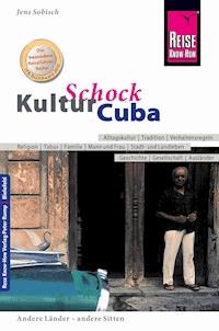 Reise Know-How KulturSchock Cuba - Jens Sobisch - E-Book