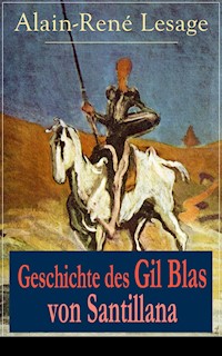 Geschichte des Gil Blas von Santillana - Alain-René Lesage - E-Book