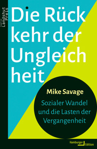 Die Rückkehr der Ungleichheit - Mike Savage - E-Book