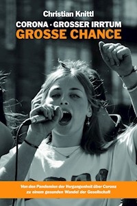 Corona - großer Irrtum, große Chance - Christian Knittl - E-Book