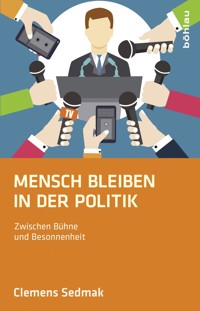 Mensch bleiben in der Politik - Clemens Sedmak - E-Book