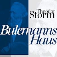 Bulemanns Haus - Theodor Storm - Hörbuch