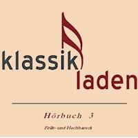 Klassikladen - Hörbuch 03 - Ingrid Moll - Hörbuch