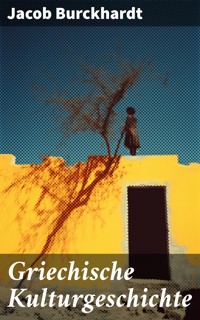 Griechische Kulturgeschichte - Jacob Burckhardt - E-Book