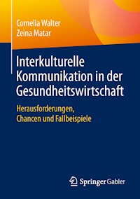 Interkulturelle Kommunikation in der Gesundheitswirtschaft - Cornelia Walter - E-Book