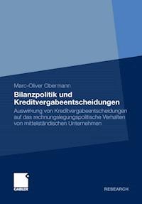 Bilanzpolitik und Kreditvergabeentscheidungen - Marc-Oliver Obermann - E-Book