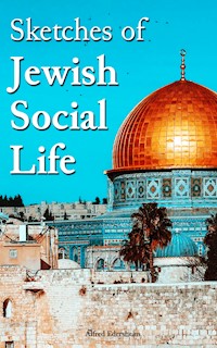 Sketches of Jewish Social Life - Alfred Edersheim - E-Book